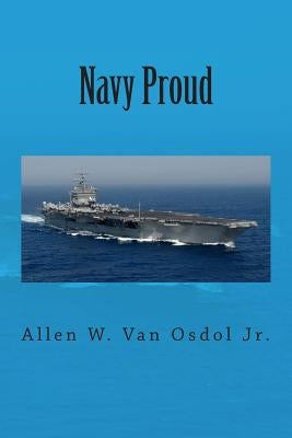 Navy Proud by Van Osdol Jr, Allen W.