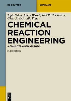 Chemical Reaction Engineering: A Computer-Aided Approach by Salmi, Tapio