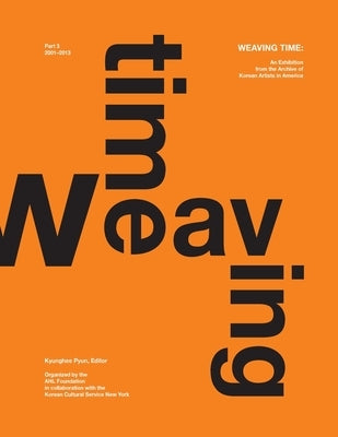 Weaving Time 2015 by Pyun, Kyunghee