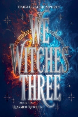Charmed Witches by Humphrey, Daigle Rae