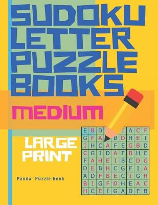 Sudoku Letter Puzzle Books - Medium - Large Print: Sudoku with letters -Brain Games Book for Adults - Logic Games For Adults by Book, Panda Puzzle