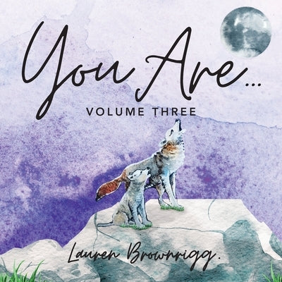 You Are: Volume Three by Brownrigg, Lauren