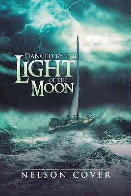 Danced by the Light of the Moon by Cover, Nelson