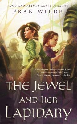 Jewel and Her Lapidary by Wilde, Fran