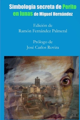 Simbología secreta de "Perito en Lunas" by Fernandez Palmeral, Ramon