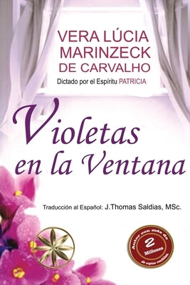 Violetas en la Ventana by Marinzeck de Carvalho, Vera L&#195;&#186;cia