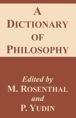 A Dictionary of Philosophy by Rosenthal, M.