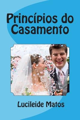 Princípios do Casamento by Alberto, Matos