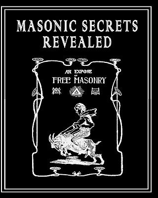 Masonic Secrets Revealed by Morgan, William