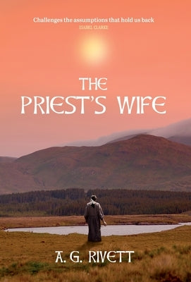 The Priest's Wife by Rivett, A. G.