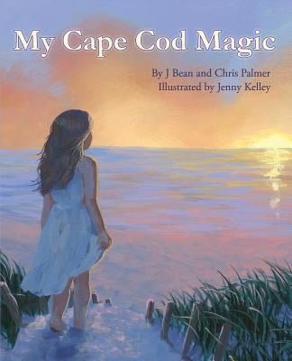 My Cape Cod Magic by Palmer, J. Bean