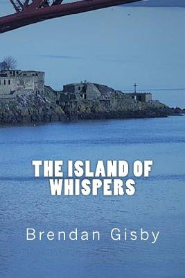 The Island of Whispers by Gisby, Brendan