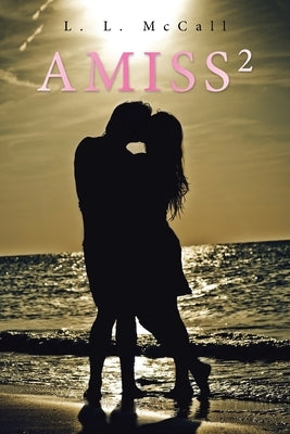 Amiss2 by McCall, L. L.