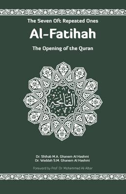 Al-Fatihah: The Opening of the Quran by Ghanem, Shihab M. a.