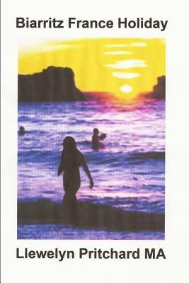 Biarritz France Holiday by Pritchard, Llewelyn