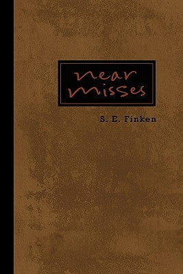 Near Misses by Finken, S. E.