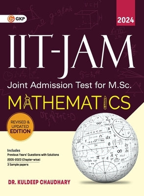 IIT JAM (Joint Admission Test for M.Sc.)2023-24: Mathematics by Dr. Kuldeep Chaudhary by Chaudhary, Kuldeep
