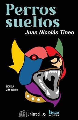Perros sueltos by Tineo, Juan N.