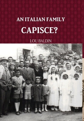 An Italian Family, Capisce? by Baldin, Lou