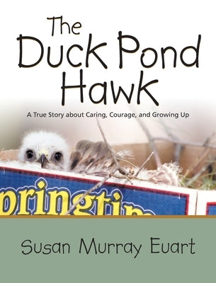 The Duck Pond Hawk by Euart, Susan