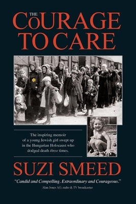 The Courage to Care by Smeed, Suzi