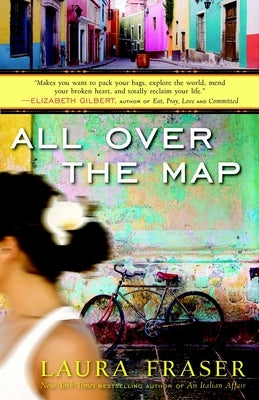 All Over the Map: A Memoir by Fraser, Laura