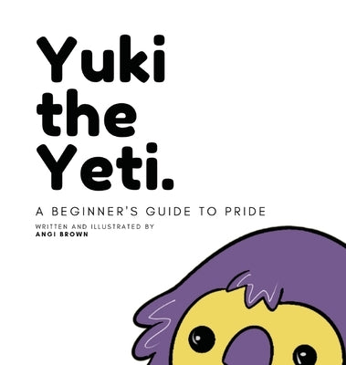 Yuki's Walk: A guide on Pride by Brown, Angi