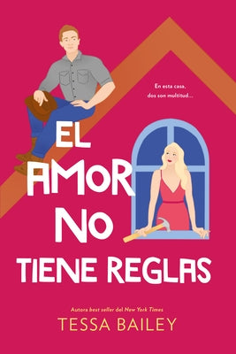 Amor No Tiene Reglas, El by Bailey, Tessa