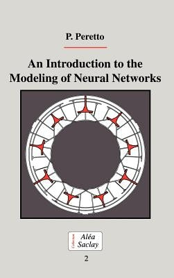 An Introduction to the Modeling of Neural Networks by Peretto, Pierre
