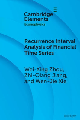 Recurrence Interval Analysis of Financial Time Series by Zhou, Wei-Xing