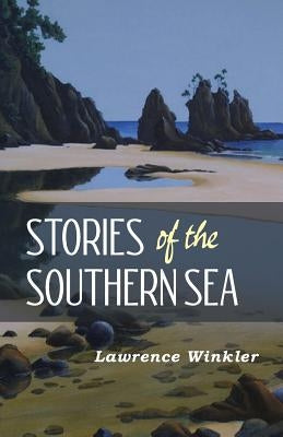 Stories of the Southern Sea by Winkler, Lawrence