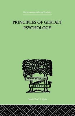 Principles Of Gestalt Psychology by Koffka, Kurt