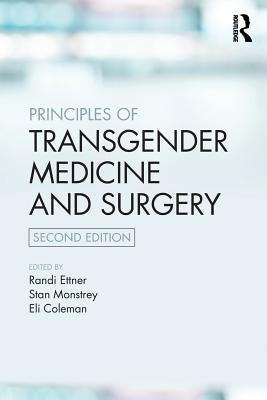 Principles of Transgender Medicine and Surgery by Ettner, Randi