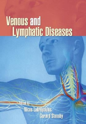 Venous and Lymphatic Diseases by Labropoulos, Nicos
