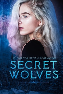 Secret Wolves: The Complete Supernatural Shifter Academy Collection by Rosewood, Regan