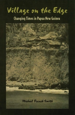 Village on the Edge by Smith, Michael French