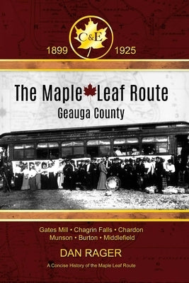 The Maple Leaf Route by Rager, Dan
