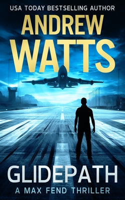 Glidepath by Watts, Andrew