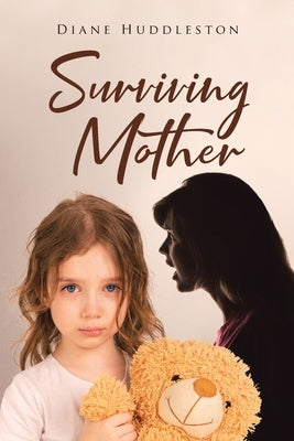 Surviving Mother by Huddleston, Diane