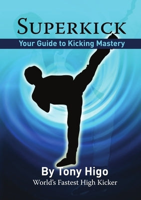Superkick by Higo, Tony