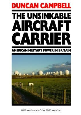The Unsinkable Aircraft Carrier by Campbell, Duncan