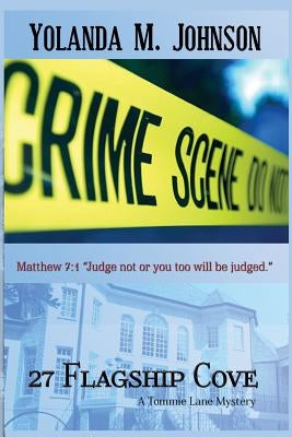 27 Flagship Cove: A Tommie Lane Mystery by Johnson, Yolanda M.