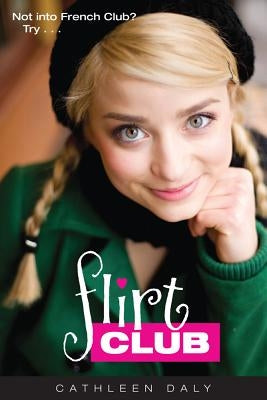 Flirt Club by Daly, Cathleen
