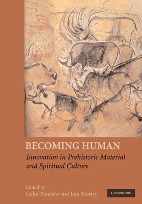 Becoming Human by Renfrew, Colin