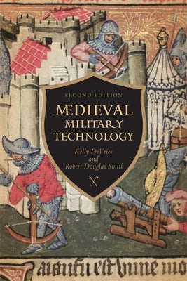 Medieval Military Technology, Second Edition by DeVries, Kelly Robert