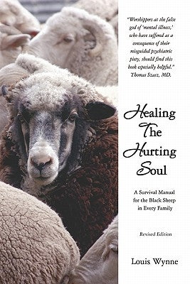 Healing the Hurting Soul: Revised Edition by Wynne, Louis