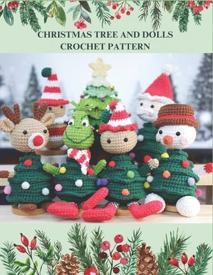 Christmas Tree and Dolls Crochet Pattern: 6 Design with Various Theme for Your Christmas Crochet Idea, Xmas Crochet Activity Book, Crochet Book for Pr by Hooky, Mees