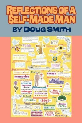 Reflections of a Self-Made Man by Smith, Doug