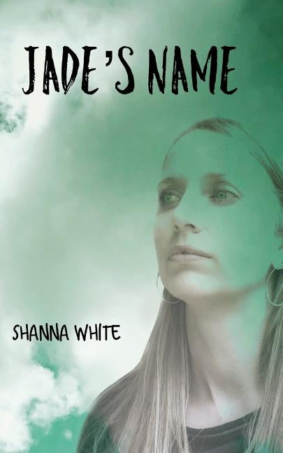 Jade's Name by White, Shanna