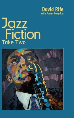 Jazz Fiction: Take Two by Rife, David